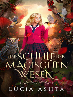 cover image of Die Schule der magischen Wesen--Jahr 2